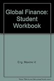 Student workbook to accompany Eng/Lees/Mauer Global finance, second edition