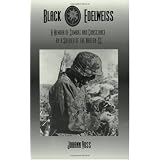 Black Edelweiss: A Memoir of Combat and Conscience by a Soldier of the Waffen-SS
