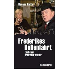 Frederikes H�llenfahrt - Ehrlicher ermittelt weiter
