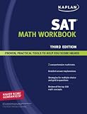 Kaplan Sat Math Workbook: Proven, Practical Tools to Help You Score Higher (Kaplan Sat Math Workbook)