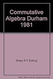 Commutative algebra : Durham 1981