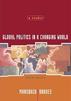 Global Politics In A Changing World: A Reader