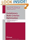 Evolutionary Multi-Criterion Optimization: 4th International Conference, EMO 2007, Matsushima, Japan, March 5-8, 2007, Proceedings (Lecture Notes in ... Computer Science and General Issues)