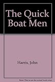 The quick boat men