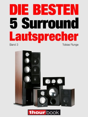 Die besten 5 Surround-Lautsprecher (Band 3): 1hourbook (German Edition)