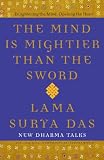 The Mind is Mightier than the Sword: Enlightening the Mind, Opening the Heart