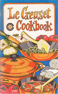Le Creuset Cookbook