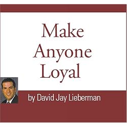 Make Anyone Loyal
