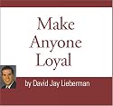 Make Anyone Loyal