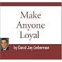 Make Anyone Loyal