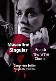 Masculine Singular: French New Wave Cinema