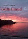 Violette Himmel: Meine Erinnerungen an Julian-Judas Ischariot - Balael-Jordan Rajkoff