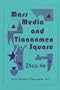 Mass Media and Tiananmen Square