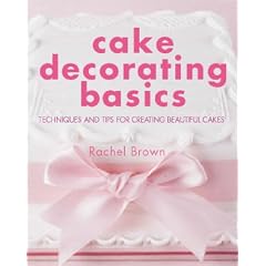 Cake Decorating Basics: Techniques and Tips for Creating Beautiful Cakes