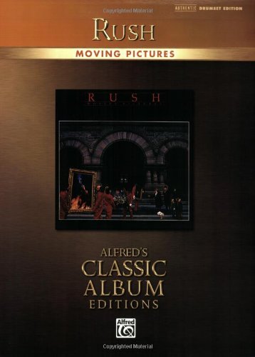 Moving Pictures: Drum Transcriptions (Alfred's Classic Album Editions)