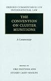 The convention on cluster munitions : a commentary