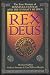 Rex Deus: the True Mystery of Rennes-Le-Chateau and the Dynasty of Jesus by Tim Wallace-Murphy ISBN 1862048347