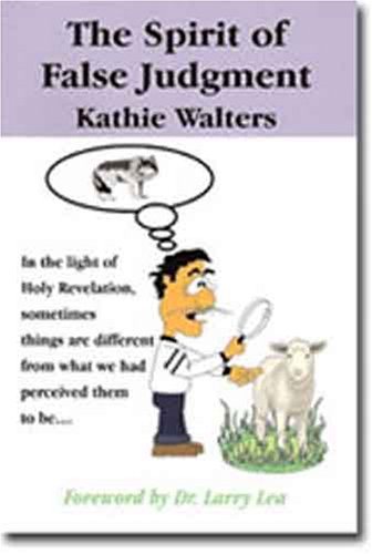 The Spirit of False Judgment