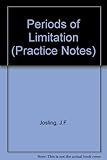 Periods of limitation : with some practical notes thereon