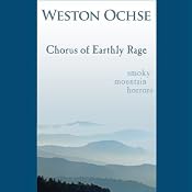 Chorus of Earthly Rage | [Weston Ochse]