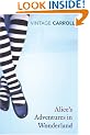 Alice's Adventures in Wonderland and Through the Looking Glass (Vintage Classics)