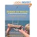 Make it Wild!: 101 Things to Make and Do Outdoors