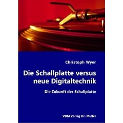 Die Schallplatte versus neue Digitaltechnik: Die Zukunft der Schallplatte