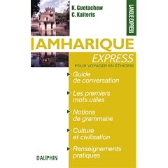 Amharique Express : (Langue officielle de l'Ethiopie)
