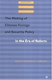 The Making of Chinese Foreign and Security Policy in the Era of Reform