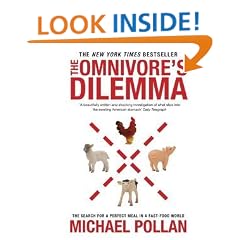 The Omnivore's Dilemma: The Search for a Perfect Meal in a Fast-food World