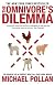 The Omnivore's Dilemma
