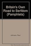 Britain's own road to serfdom