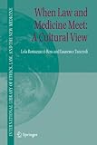 When law and medicine meet : a cultural view