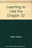 Learning to use the Dragon 32 Computer