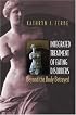 Integrated Treatment of Eating Disorders: Beyond the Body Betrayed