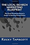 41nf3KNEZHL. SL160  The Local Search Marketing Blueprint: The Small Business Owners Guide To Getting Found Online (Volume 1)