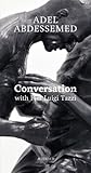 Adel Abdessemed : conversation with Pier Luigi Tazzi