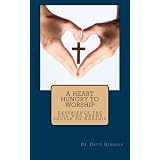 A Heart Hungry to Worship