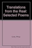 Translations from the real : selected poems