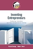 Inventing Entrepreneurs: Technology Innovators and Their Entrepreneurial Journey (Prentice Hall Entrepreneurship)