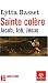 Sainte colère : Jacob, Job, Jésus Sainte colère : Jacob, Job, Jésus