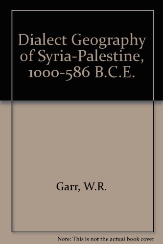 Dialect Geography of Syria-Palestine, 1000-586 B.C.E.