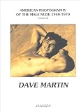 Dave Martin (American Photography of the Male Nude 1940-1970, Vol. 3)