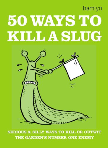 50 ways to kill a slug