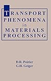 Transport phenomena in materials processing