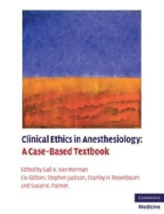 Clinical Ethics in Anesthesiology (Cambridge Medicine (Paperback))