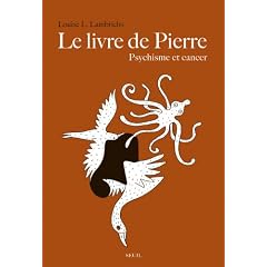 Le Livre de Pierre : Psychisme et cancer