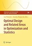 Optimal Design and Related Areas in Optimization and Statistics (Springer Optimization and Its Applications)