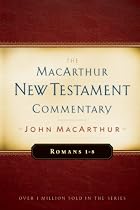 Romans 1-8: New Testament Commentary (Macarthur New Testament Commentary Serie)