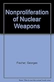 The non-proliferation of nuclear weapons